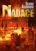 Asimov Isaac: Nadace 7 - A zrodí se Nadace