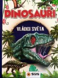 neuveden: Dinosauři - Vládci světa a další prehistorická zvířata