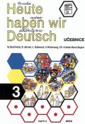 kolektiv autorů: Heute haben wir Deutsch 3 - Učebnice