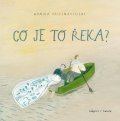 Vaicenavičiene Monika: Co je to řeka?