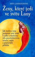 Johnstonová Anita: Ženy, které jedí ve svitu Luny