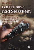 Šašek Jiří: Letecká bitva nad Slezskem 7. 8. 1944