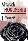 kolektiv autorů: Almanach Monumentu 1 - Píseň o růži