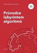 Mareš Martin: Průvodce labyrintem algoritmů