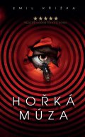 Křižka Emil: Hořká múza