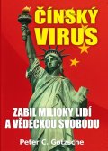 Gotzsche Peter C.: Čínský virus - Zabil miliony lidí a vědeckou svobodu