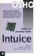 Osho: Intuice - Vědění, jež přesahuje logiku