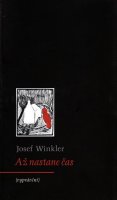 Winkler Josef: Až nastane čas (vyprávění)
