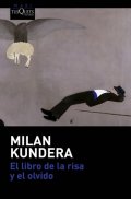 Kundera Milan: El libro de la risa y el olvido