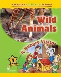Ormerod Mark: Macmillan Children´s Readers Level 3: Wild Animals / A Hungry Visitor