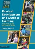 Bilton Helen: Physical Development and Outdoor Learning