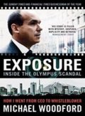 Woodford Michael: Exposure - Inside the Olympus Scandal