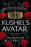 Carey Jacqueline: Kushiel´s Avatar: a Fantasy Romance Full of Passion and Adventure
