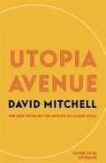 Mitchell David: Utopia Avenue
