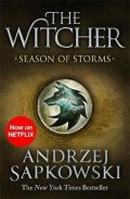 Sapkowski Andrzej: Season of Storms : A Novel of the Witcher - Now a major Netflix show