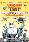 Scott Mairghread: Science Comics: Robots and Drones: Past, Present, and Future