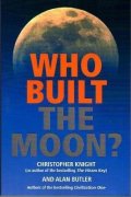 Knight Christopher: Who Built the Moon?