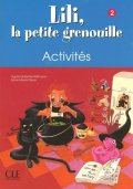 Meyer-Dreux Sylvie: Lili, la petite grenouille - Niveau 2 - Cahier d´activités