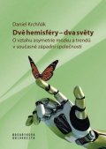 Krchňák Daniel: Dvě hemisféry - dva světy: O vztahu asymetrie mozku a trendů v současné záp