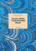 Niubo Marc: Italská opera v mozartovské Praze