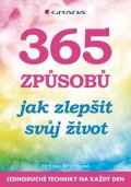 Alvarezová Melissa: 365 způsobů jak zlepšit svůj život - Jednoduché techniky na každý den
