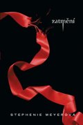 Meyerová Stephenie: Zatmění (Twilight Sága 3)