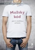 Garfield Robert: Mužský kód - Klíč k mužským emocím