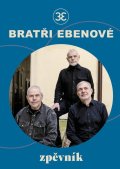 Bratři Ebenové: Bratři Ebenové – Zpěvník
