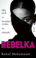 Muhammad Rahaf: Rebelka (slovensky)