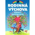 Marádová Eva: Zdravý životní styl 2 - Rodinná výchova