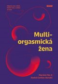 Chia Mantak: Multiorgasmická žena - Objevte svou vášeň, životní sílu a radost ze sexu