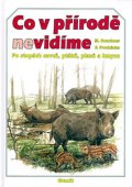 Procházka Pavel: Co v přírodě nevidíme