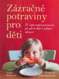 Kellowová Juliette: Zázračné potraviny pro děti
