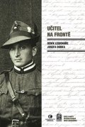 Dudek Josef: Učitel na frontě - Deník legionáře Josefa Dudka