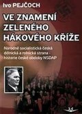 Pejčoch Ivo: Ve znamení zeleného hákového kříže