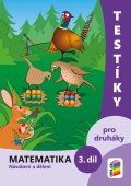 neuveden: Testíky pro druháky – matematika, 3. díl (barevný pracovní sešit)