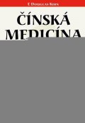 Kihn Douglas E.: Čínská medicína pro moderní svět