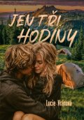 : Jen tři hodiny