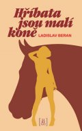Beran Ladislav: Hříbata jsou malí koně