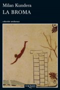 Kundera Milan: La Broma