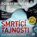 Bryndza Robert: CD Smrtící tajnosti (Čte Martin Stránský) - audiokniha