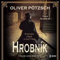 Pötzsch Oliver: Hrobník - audioknihovna