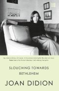 Didionová Joan: Slouching Towards Bethlehem