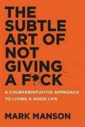 Manson Mark: The Subtle Art of Not Giving a F*ck