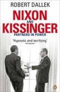 Dallek Robert: Nixon and Kissinger : Partners in Power