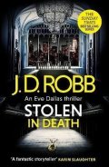 Robb J. D.: Stolen in Death: An Eve Dallas thriller (In Death 62)