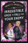 Knightley Brigitte: Irresistible Urge to Fall For Your Enemy