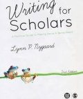 Nygaard Lynn P.: Writing for Scholars : A Practical Guide to Making Sense & Being Heard