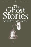 Whartonová Edith: The Ghost Stories of Edith Wharton