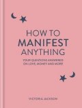 Jackson Victoria: How to Manifest Anything